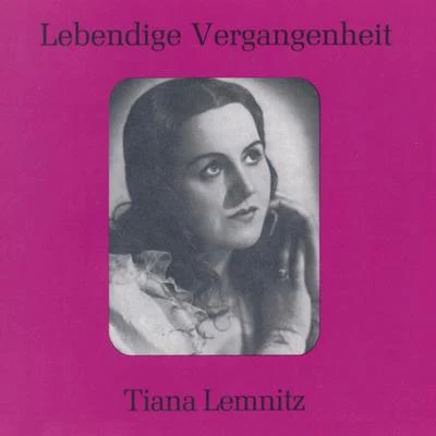 Lebendige Vergangenheit - Tiana Lemnitz 專輯 Karl Erb/Siegfried Schulze/Max Fest/Hans Heintze/Willy Rebhahn