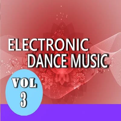 Electronic Dance Music, Vol. 3 (Special Edition) 專輯 Ashley John Long/Chris Kibble/David Jones