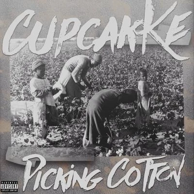 Picking Cotton 專輯 cupcakKe