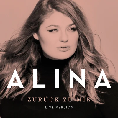 ALINA Zurück zu mir (Live Version)