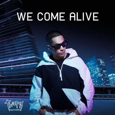 We Come Alive 專輯 MeryJene/BangBangBang/Twopee Southside/22 Bullets