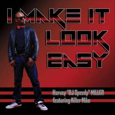 Killer Mike I Make It Look Easy (feat. Killer Mike)