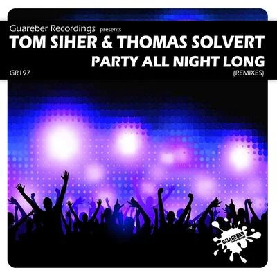 Tom SiherPol RossignaniBinomio Party All Night Long Remixes