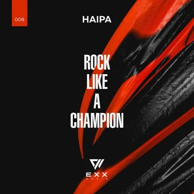 Haipa Rock Like a Champion