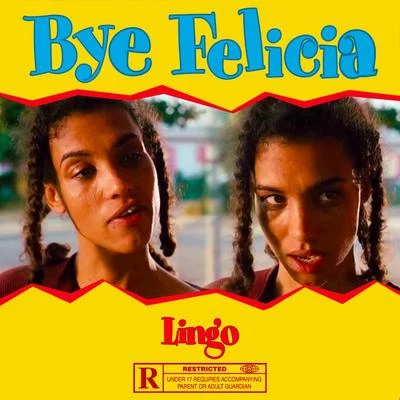 Bye Felicia 专辑 Lingo