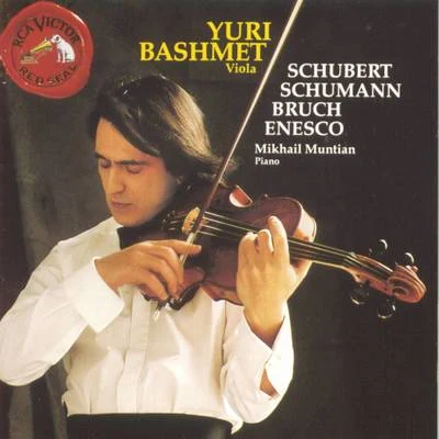 Yuri Bashmet SchubertSchumannBruchEnescu