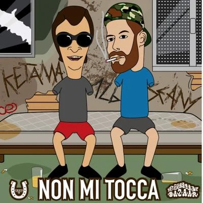 Ketama126 Non mi tocca