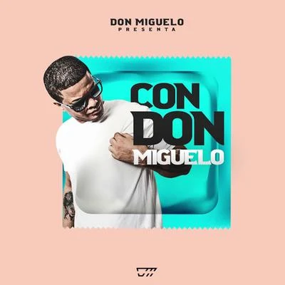 Con Don Miguelo 专辑 Don Miguelo