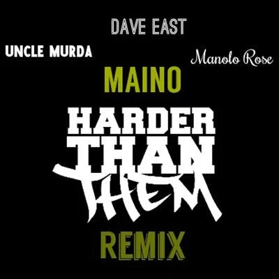 Harder Than Them (feat. Uncle Murda, Dave East & Manolo Rose) [Remix] - Single 專輯 Maino/Gangis Khan/K Koke