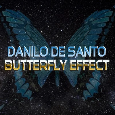 Butterfly Effect 專輯 Danilo De Santo/Roy Batty/Harmoracy/Dempsey Massy/Stelmarya