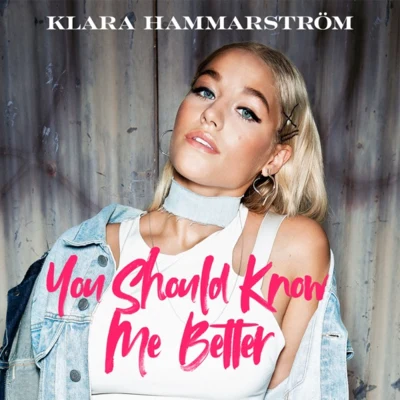 You Should Know Me Better 專輯 Klara Hammarström