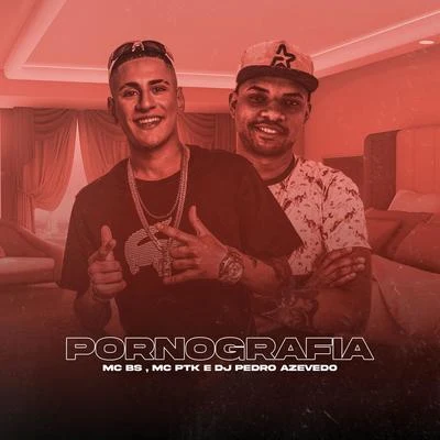 Pornografia 專輯 MC DCastro/Dj Pedro Azevedo/MC Lucks