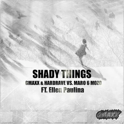 Shady Things (feat. Ellen Paulina) 专辑 JAYDEN PARX/MAXXD/GMAXX/Gustavo B O & Sorrock