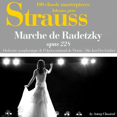 Johann Strauss : Marche de Radetzky, Op. 228 专辑 Damian Luca/Josef Leo Gruber/Peter Guth/Bournemouth Symphony Orchestra/George Weldon