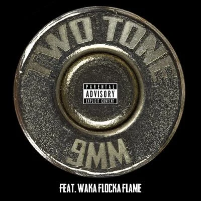 X.OrbitTwo Tone 9MM (feat. Waka Flocka Flame) - Single