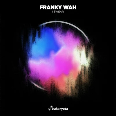 Franky Wah I Swear