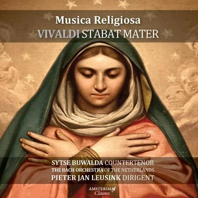 Musica Religiosa (Vivaldi Stabat Mater) 專輯 Luigi Petroni/Sytse Buwalda/Vivica GenauxGeraldine McGreevyDominique LabelleManuela CusterLuigi PetroniSytse BuwaldaRiccardo RistoriIl Complesso BaroccoAlan Curtis/Labelle/Il Complesso Barocco