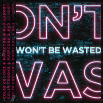 Won&#x27;t Be Wasted 专辑 Colin Crooks