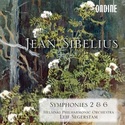 SIBELIUS, J.: Symphonies Nos. 2 and 6 (Helsinki Philharmonic) 专辑 Marielle Nordmann/Helsinki Philharmonic Orchestra/Leif Segerstam