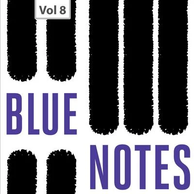 Blue Notes, Vol. 8 专辑 Duke Jordan/Art Blakey/Joe Newman/Billy Massey/Clarence Sleepy Anderson