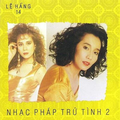 Nhạc Pháp Trữ Tình 2 专辑 Thúy Vi/Ngoc Anh/Giáng Ngọc/Phuong Thuy/Lynda Trang Đài