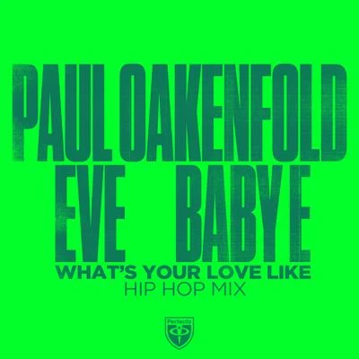 What’s Your Love Like (Hip Hop Mix) 專輯 Paul Oakenfold