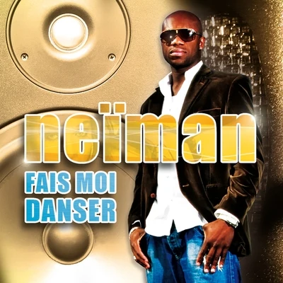 Fais moi danser 专辑 Neïman/Cristo/Kool John