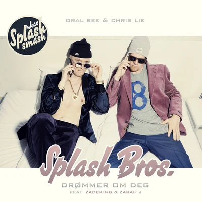 Drømmer Om Deg (Ukas Splash Smash) 专辑 Emil Solli-Tangen/Oral Bee/Mr. Pimp-Lotion