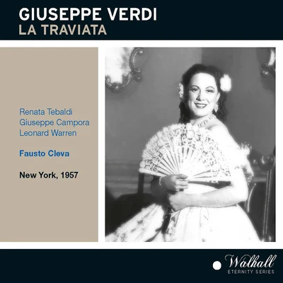 VERDI, G.: Traviata (La) [Opera] (Tebaldi, Campora, Warren, Metropolitan Opera Chorus and Orchestra, Cleva) (1957) 專輯 Fausto Cleva