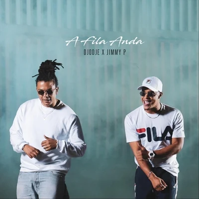 A Fila Anda (feat. Jimmy P) 專輯 Djodje/Mika Mendes