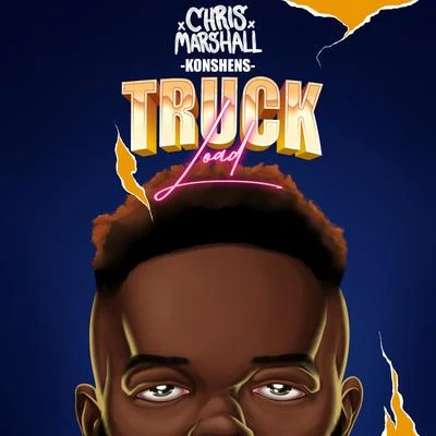 Truck Load 專輯 Kizz Daniel/Chris Marshall/Justin Quiles