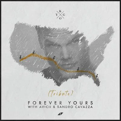 Forever Yours (Avicii Tribute) 專輯 Sandro Cavazza