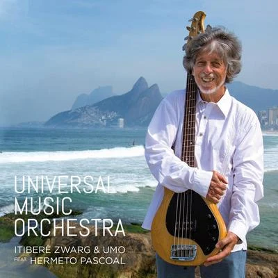 Itiberê Zwarg & Universal Music Orchestra 專輯 UMO