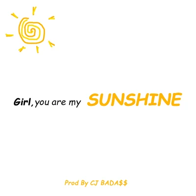 Girl,you are my SUNSHINE 專輯 CJ BADA$$