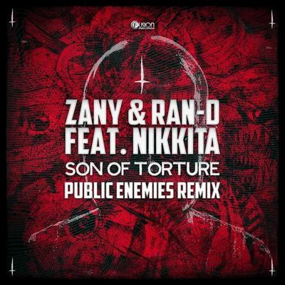 Son of Torture (Public Enemies Remix) 專輯 Zany/Wildstylez/Noisecontrollers/Brennan Heart/Showtek