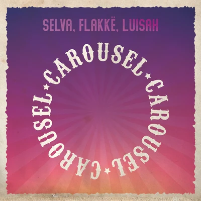 Carousel (Extended) 专辑 Selva