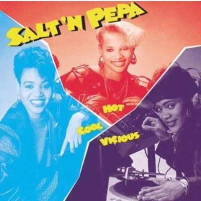 Hot, Cool & Vicious 專輯 Salt-N-Pepa