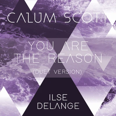 You Are The Reason (Duet Version) 專輯 Calum Scott