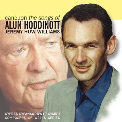 Caneuon Alun HodinottThe Songs Of Alun Hodinott 專輯 Jeremy Huw Williams