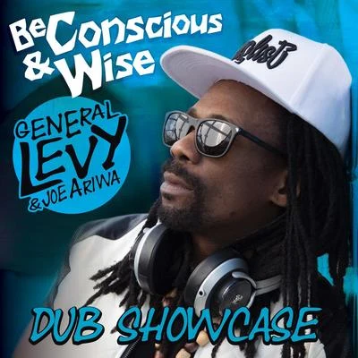 General LevyFunk MachineFedde Le Grand Be Conscious & Wise: Dub Showcase