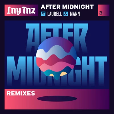 After Midnight (Remixes) 专辑 LNY TNZ