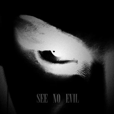 SEE NO EVIL 专辑 鬼卞