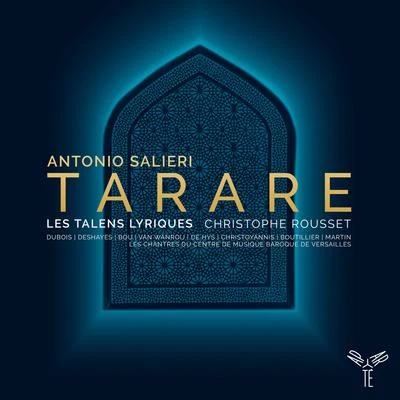 Antonio Salieri: Tarare 專輯 Christophe Rousset/Les Talens Lyriques