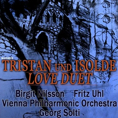 Tristan und Isold Love Duet 专辑 Grace Hoffman/Gerhard Stolze/Tom Krause/Georg Solti/Max Proebstl