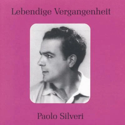 Lebendige Vergangenheit - Paolo Silveri 專輯 Paolo Silveri