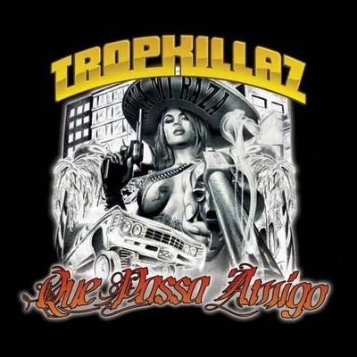 Que Passa Amigo 專輯 Tropkillaz