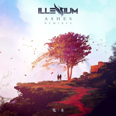 ILLENIUM Ashes (Remixes)