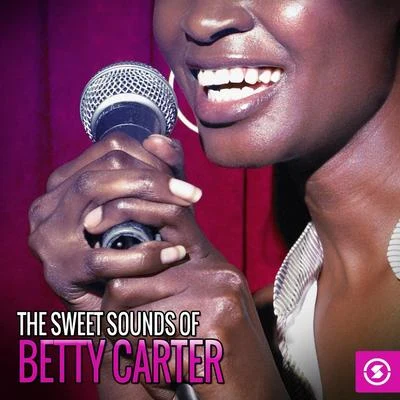 The Sweet Sounds of Betty Carter 專輯 Betty Carter