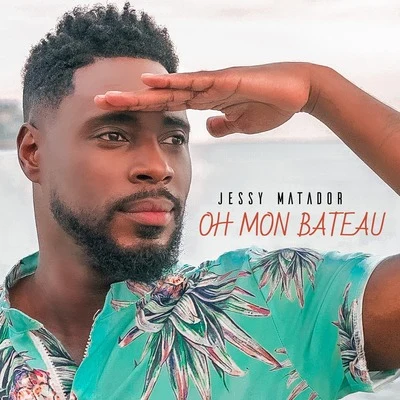 Oh mon bateau 专辑 Jessy Matador