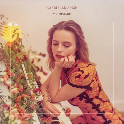 My Mistake (Piano Version) 專輯 Gabrielle Aplin